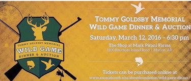 Tommy Goldsby Wild Game  Dinner & Auction Saturday night